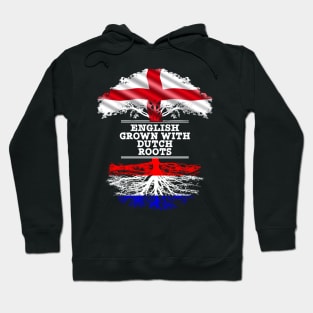 English Grown With Dutch Roots - Gift for Dutch With Roots From Netherlands Hoodie